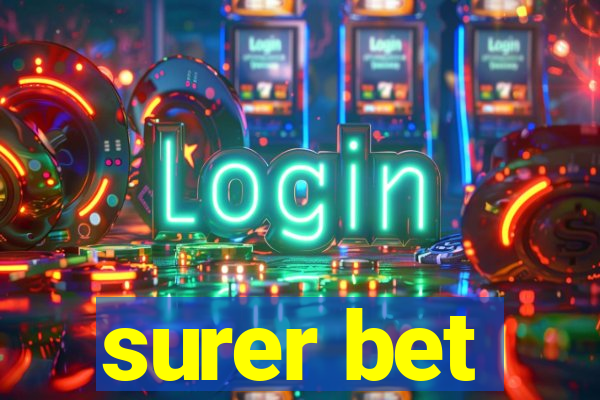 surer bet